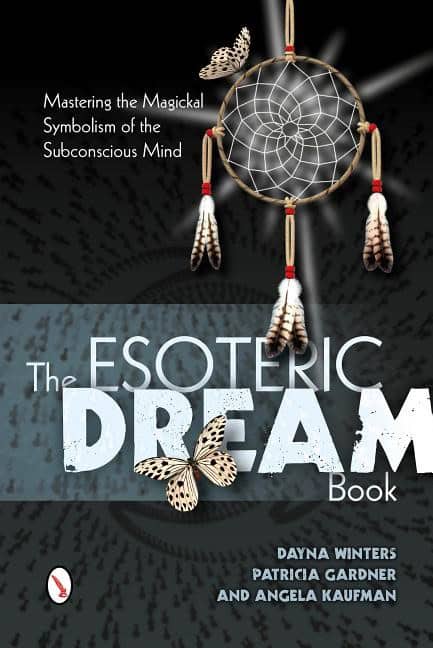 Winters, Dayna | Gardner, Patricia | Kaufman, Angela | The Esoteric Dream Book