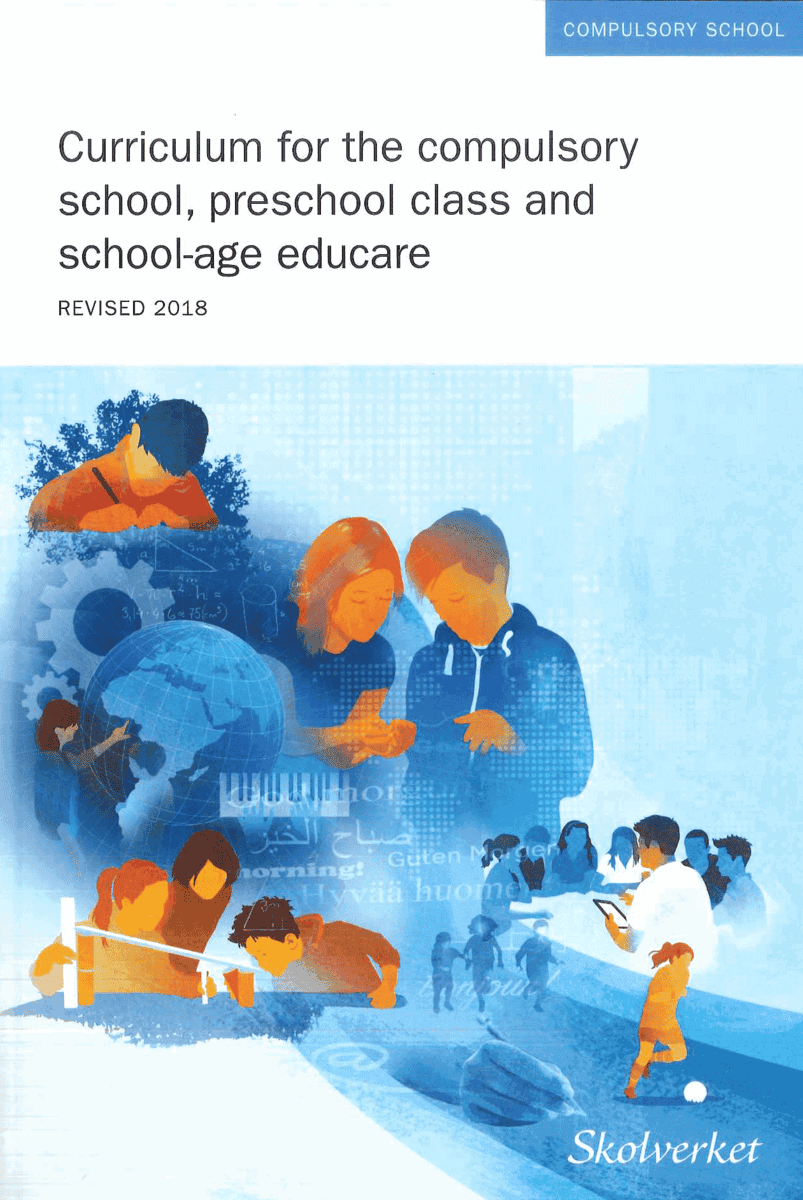 Curriculum for the compulsory school, preschool class and school-age educare 2011, revised 2018