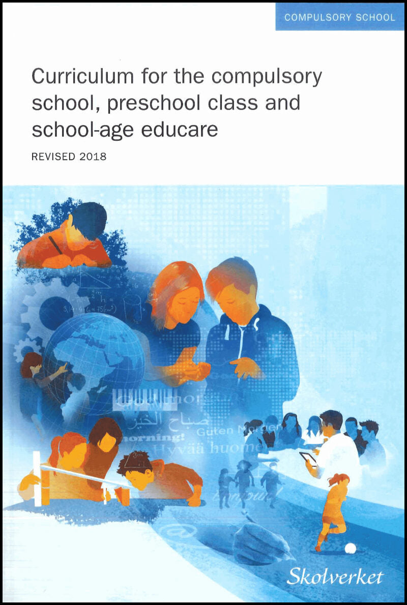 Curriculum for the compulsory school, preschool class and school-age educare 2011, revised 2018