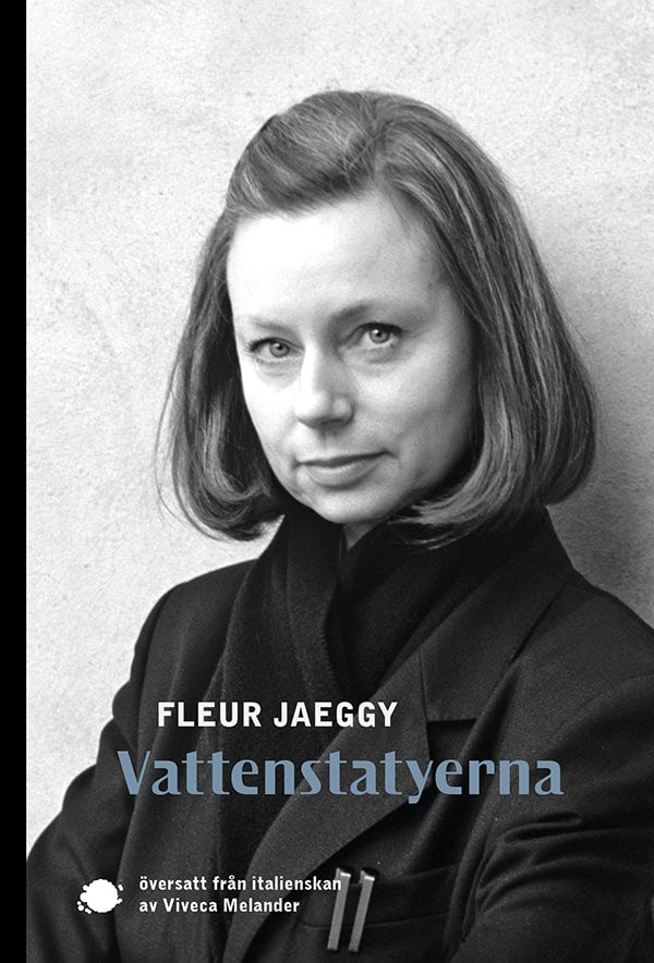 Jaeggy, Fleur | Vattenstatyerna