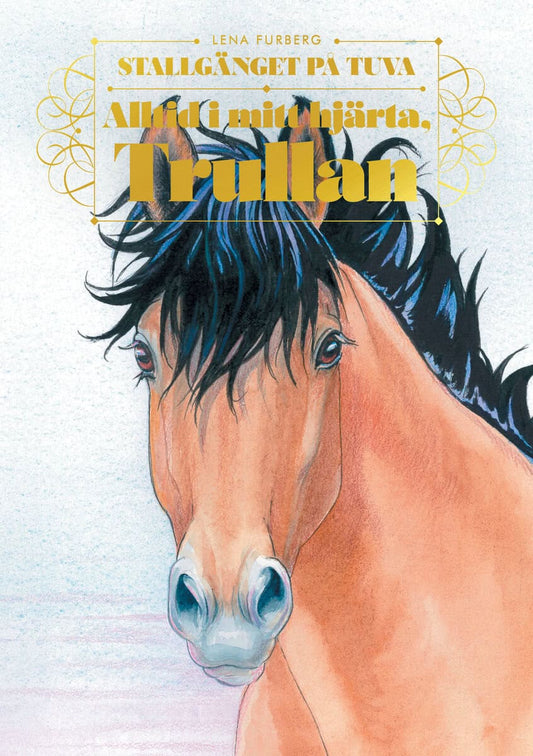 Furberg, Lena | Alltid i mitt hjärta, Trullan