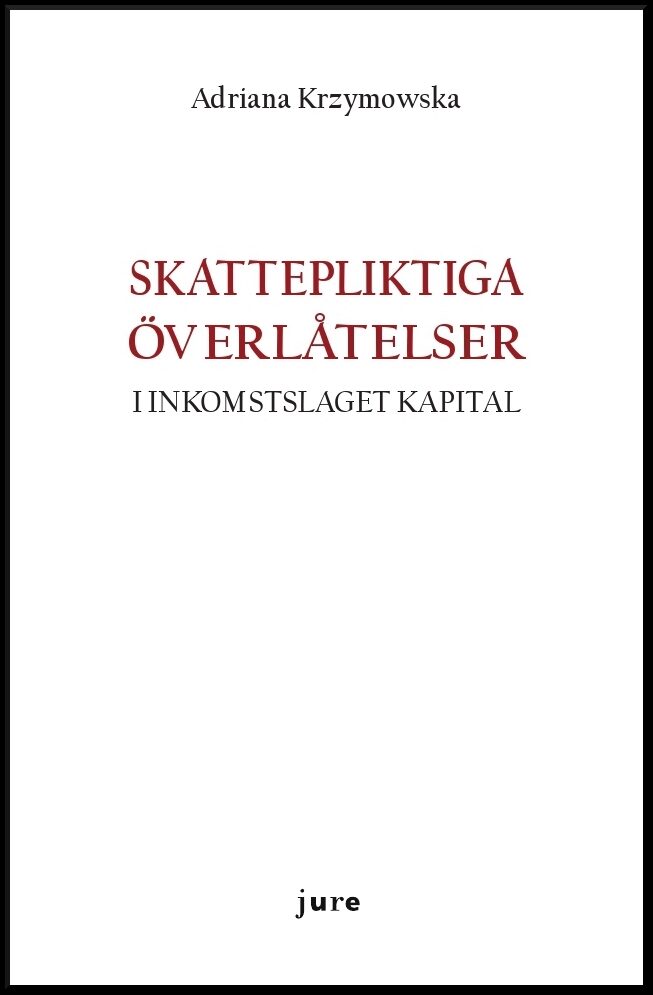 Krzymowska, Adriana | Skattepliktiga överlåtelser i inkomstslaget kapital