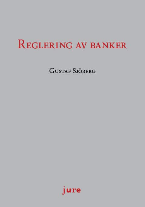 Sjöberg, Gustaf | Reglering av banker