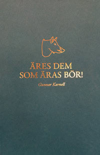 Karnell, Gunnar | Äres dem som äras bör!