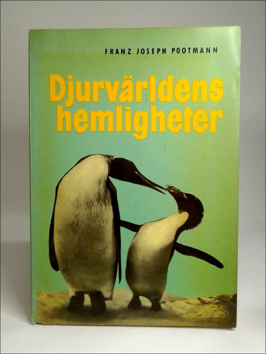 Pootmann, Franz Joseph | Djurvärldens hemligheter