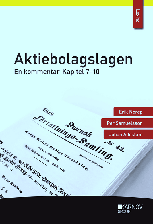 Nerep, Erik | Samuelsson, Per | Adestam, Johan | Aktiebolagslagen : En kommentar - kapitel 7-10