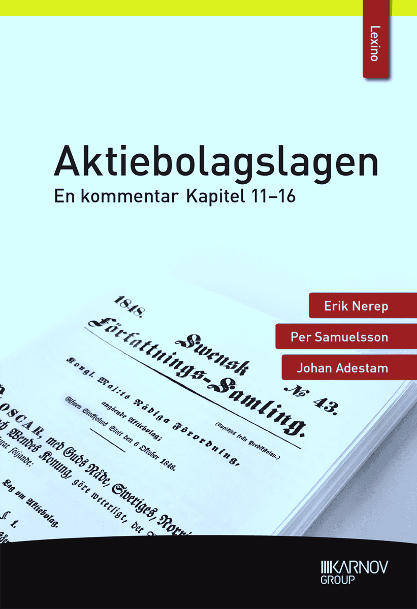 Nerep, Erik | Samuelsson, Per | Adestam, Johan | Aktiebolagslagen : En kommentar - kapitel 11-16