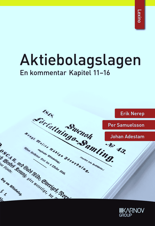 Nerep, Erik | Samuelsson, Per | Adestam, Johan | Aktiebolagslagen : En kommentar - kapitel 11-16