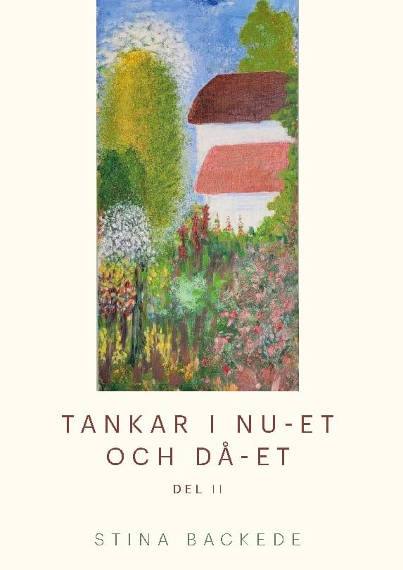 Backede, Stina | Tankar i nu-et och då-et : Del II