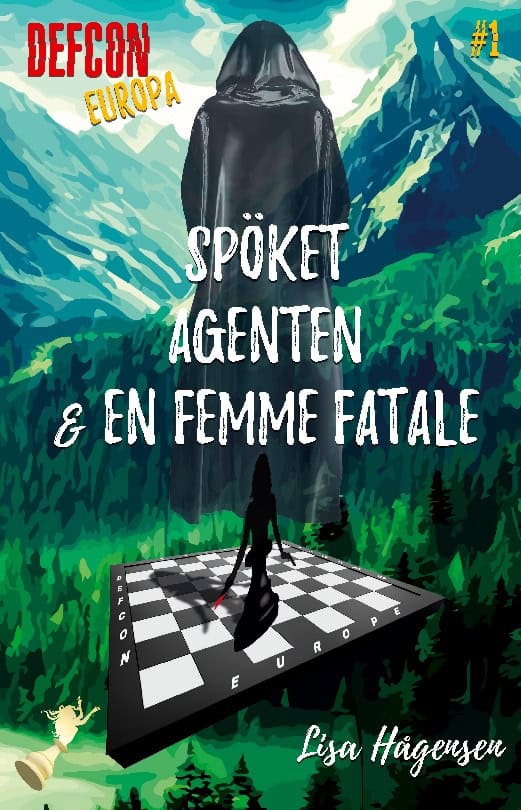 Hågensen, Lisa | Defcon Europa 1. Spöket, agenten & en femme fatale : Spöket, Agenten & En Femme Fatale