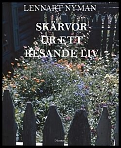 Nyman, Lennart | Skärvor ur ett resande liv