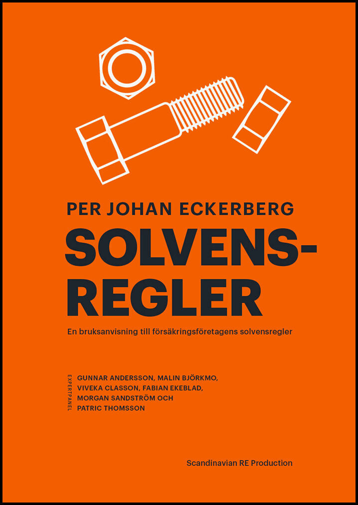 Eckerberg, Per Johan | Solvensregler : En bruksanvisning till försäkringsföretagens solvensregler