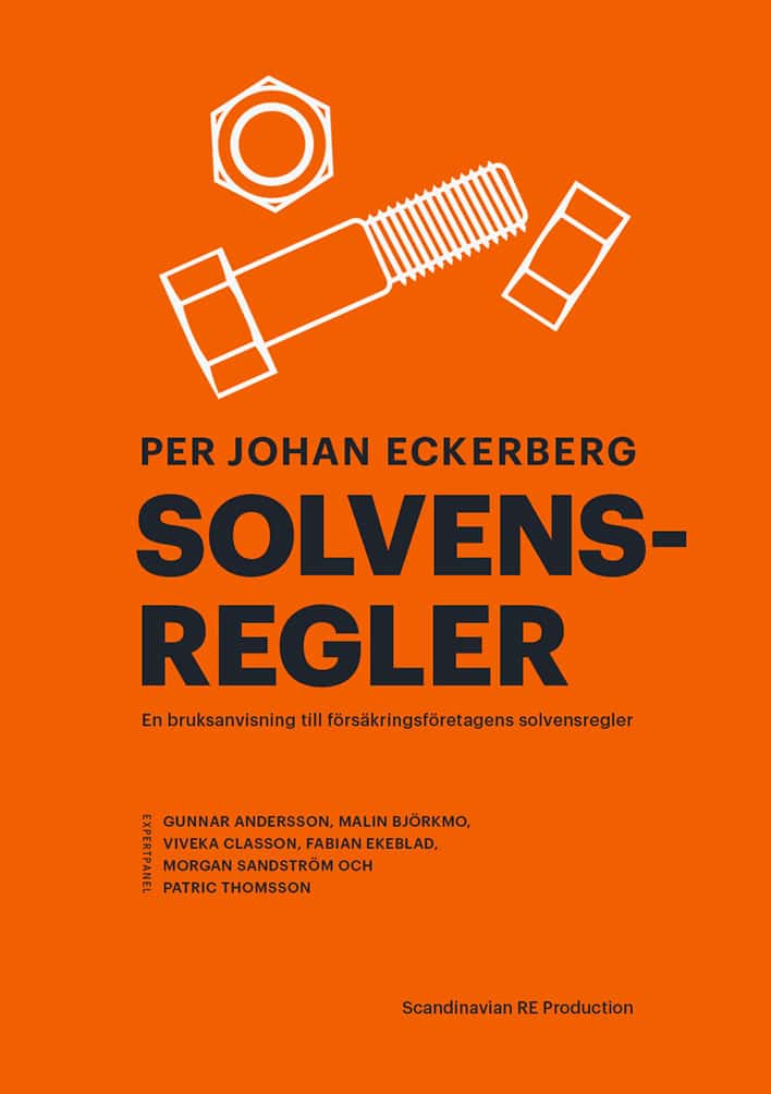 Eckerberg, Per Johan | Solvensregler : En bruksanvisning till försäkringsföretagens solvensregler