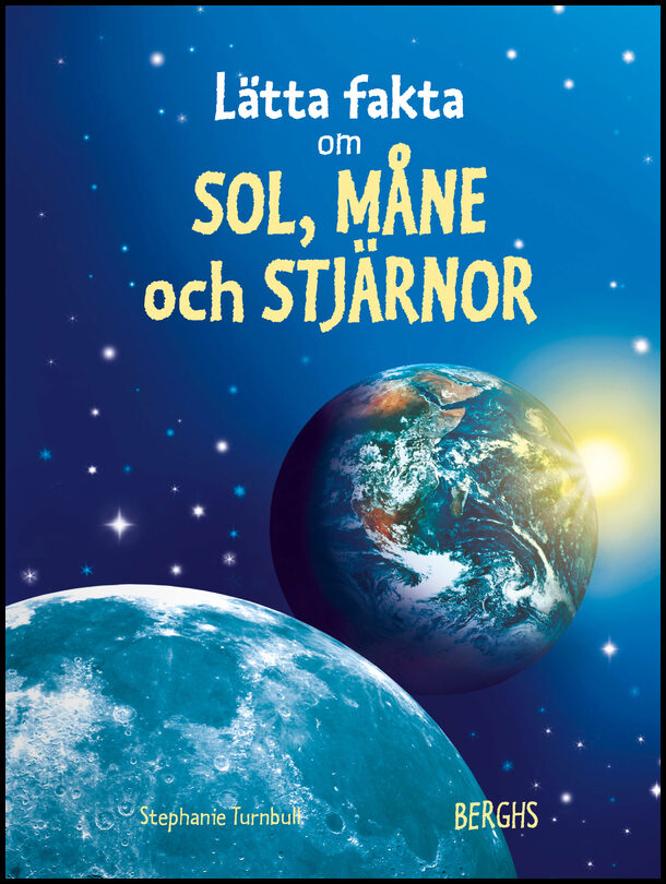 Turnbull, Stephanie | Lätta fakta om sol, måne & stjärnor