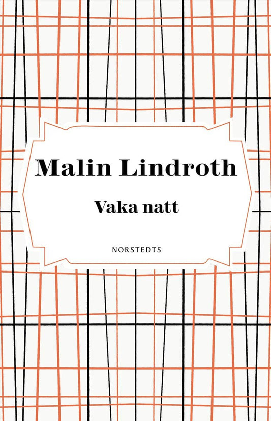 Lindroth, Malin | Vaka natt