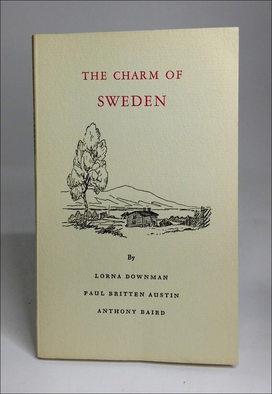Downman, Lorna | Austin, Paul Britten | Baird, Anthony | The charm of Sweden : Little articles on things swedish