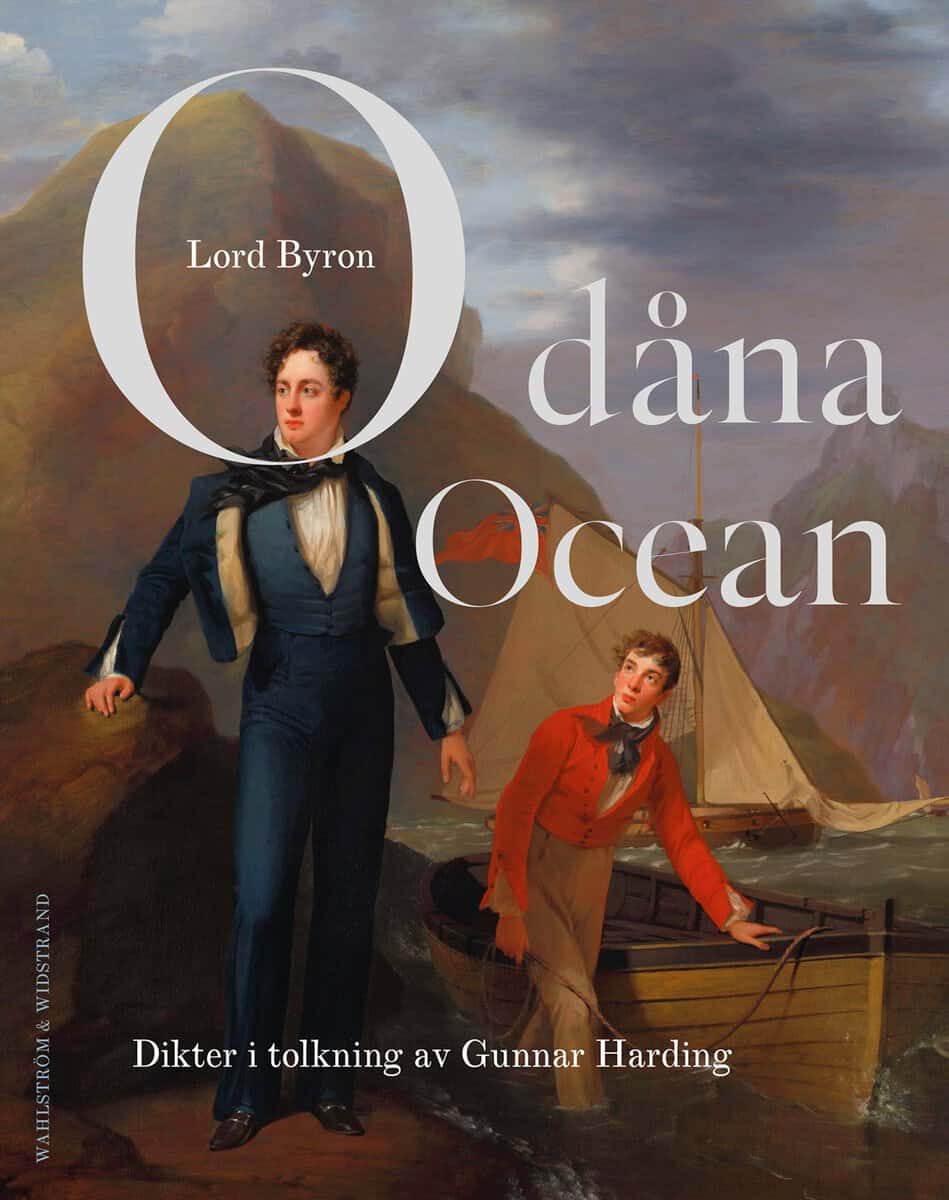 Byron, Lord | O dåna Ocean : Dikter i tolkning av Gunnar Harding