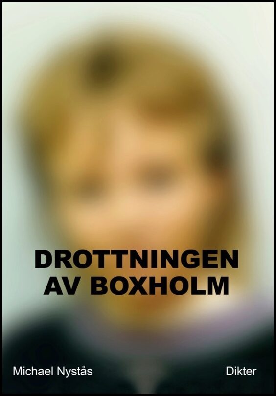Nystås, Michael | Drottningen av Boxholm