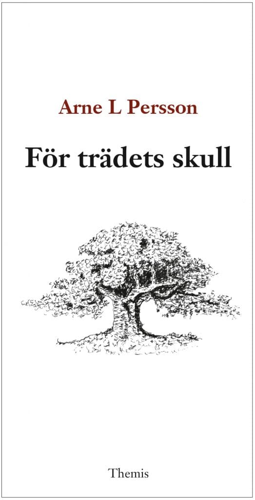 Persson, Arne L. | För trädets skull