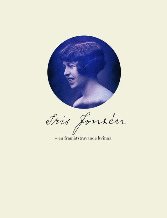 Clausson, Malin | Iris Jonzén : En framåtsträvande kvinna