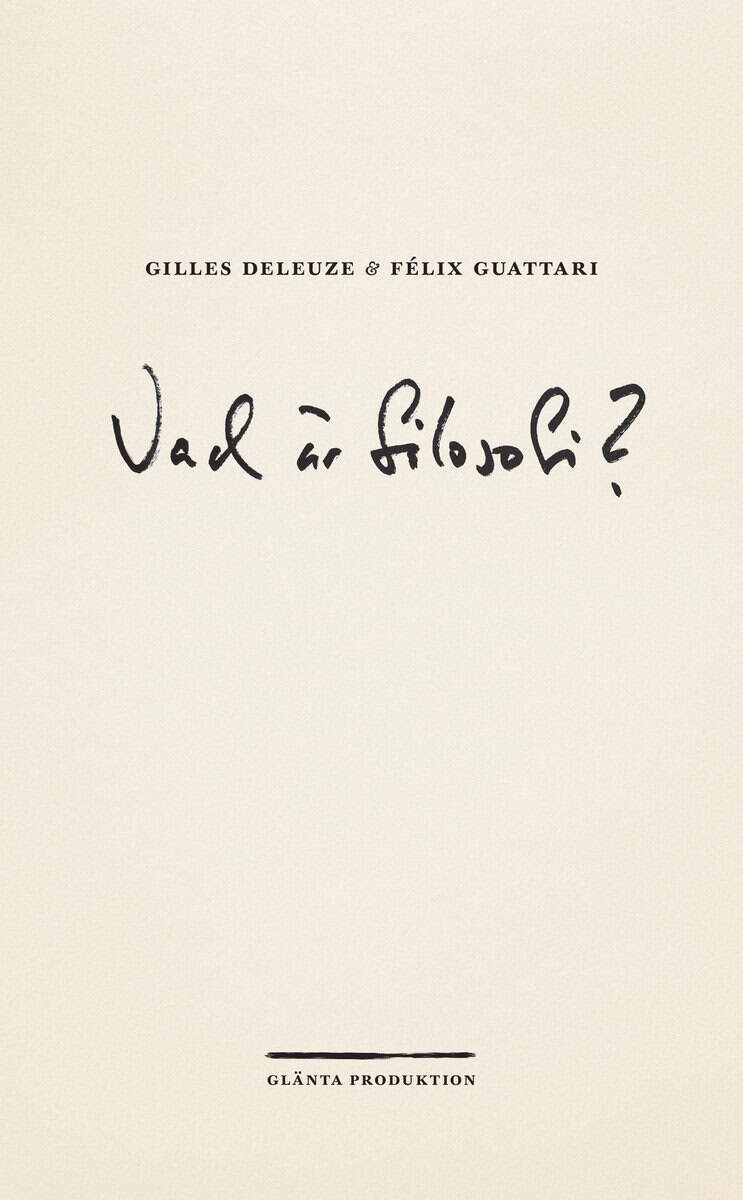 Guattari, Félix | Deleuze, Gilles | Vad är filosofi?