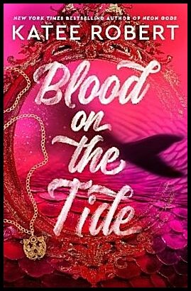 Robert, Katee | Blood on the Tide