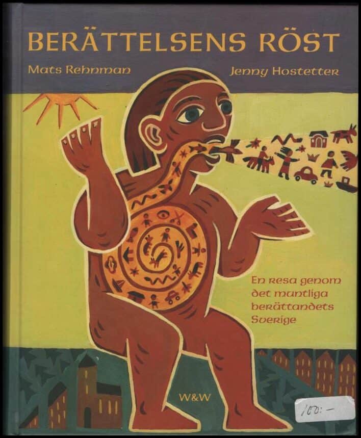 Hostetter, Jenny | Berättelsens röst : En resa genom det muntliga berättandets Sverige