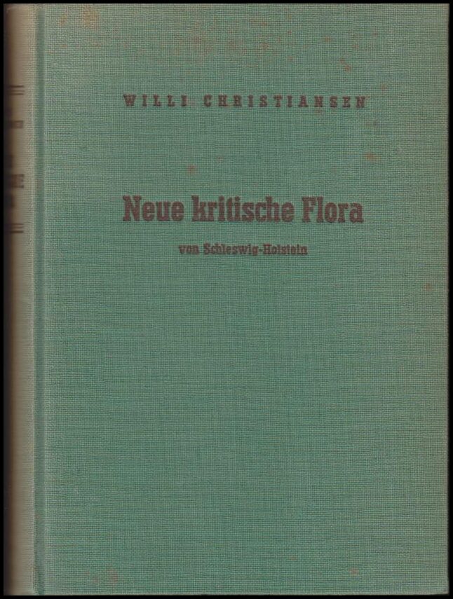 Christiansen, Willi | Neue kritische Flora von Schleswig-Holstein