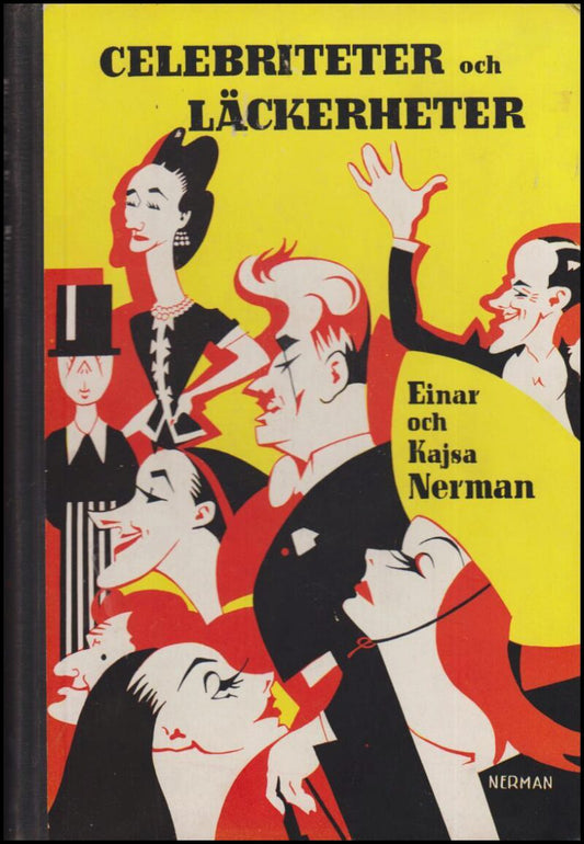 Nerman, Einar | Nerman, Kajsa | Celebriteter och läckerheter : Bland trevligt folk i festligt lag