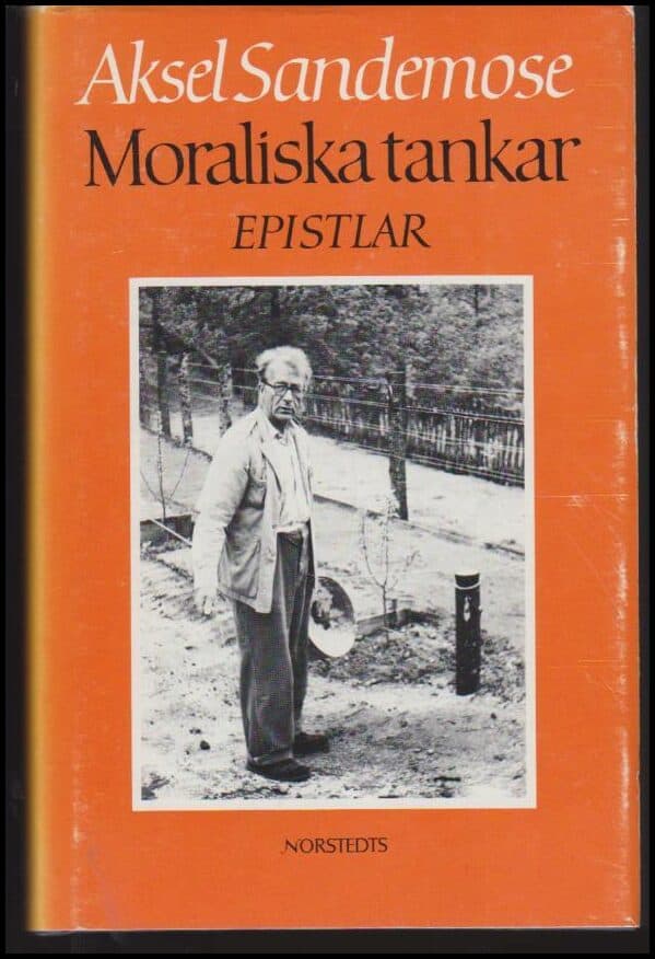 Sandemose, Aksel | Moraliska tankar : Epistlar