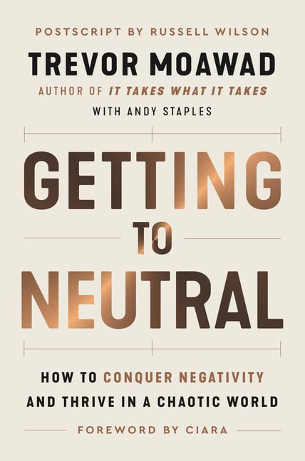 Moawad, Trevor | Getting to Neutral