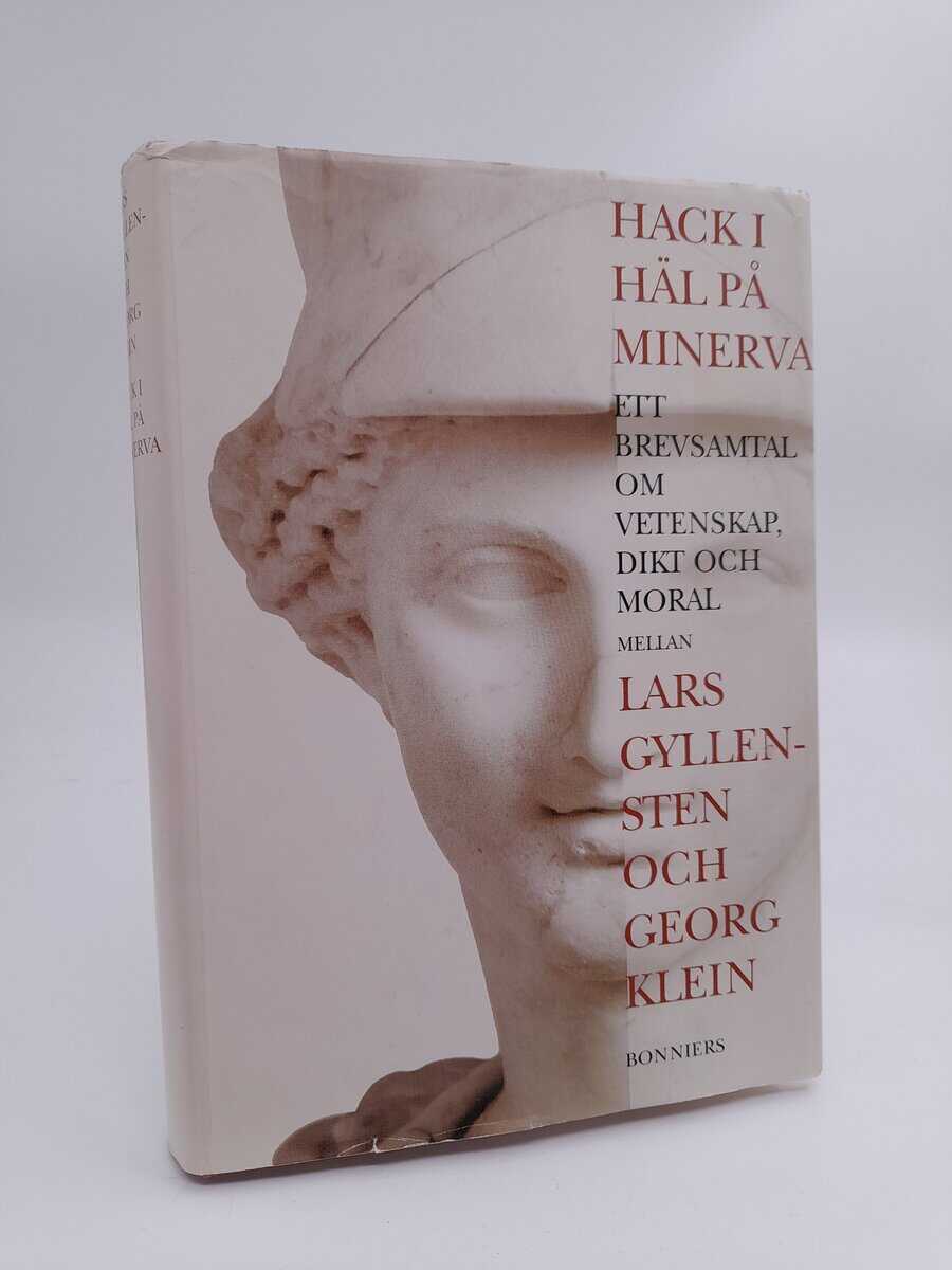Gyllensten, Lars | Hack i häl på Minerva : Ett brevsamtal om vetenskap, dikt och moral mellan Lars Gyllensten och Georg ...