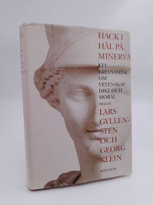 Gyllensten, Lars | Hack i häl på Minerva : Ett brevsamtal om vetenskap, dikt och moral mellan Lars Gyllensten och Georg ...