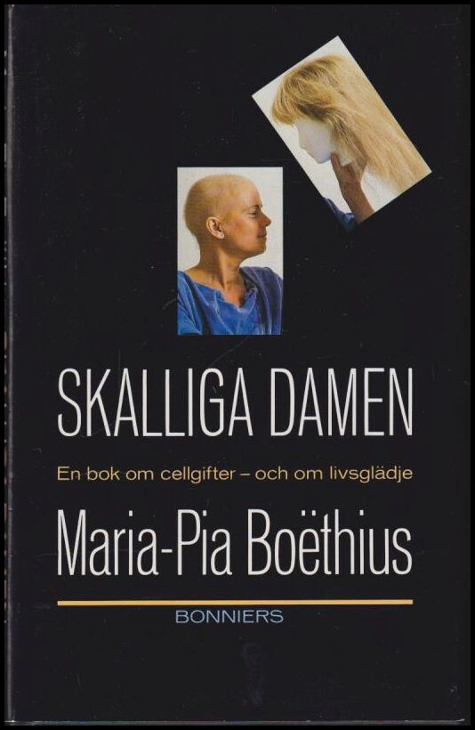 Boëthius, Maria-Pia | Skalliga damen : En bok om cellgifter - och om livsglädje