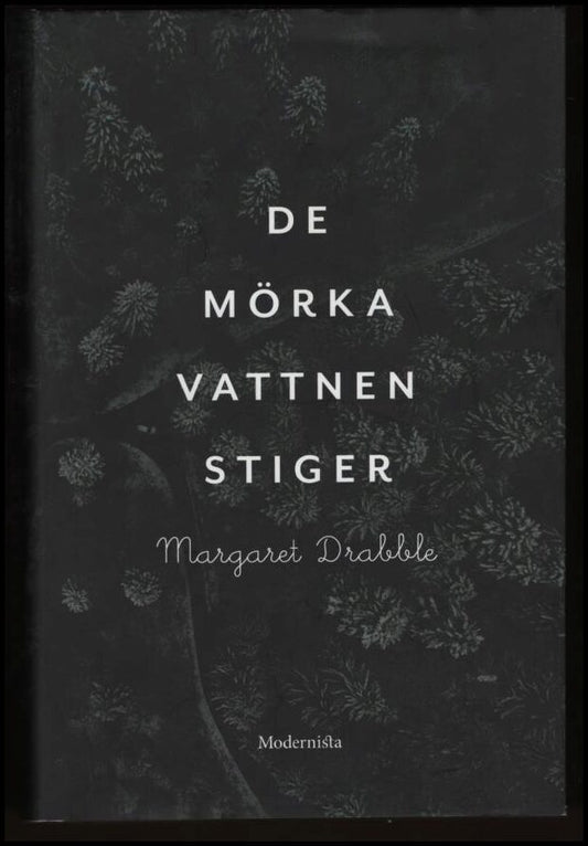 Drabble, Margaret | De mörka vattnen stiger