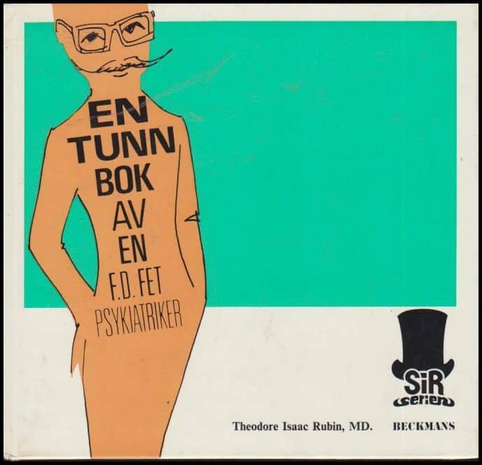 Rubin, Theodore Isaac | En tunn bok av en f.d. fet psykiatriker