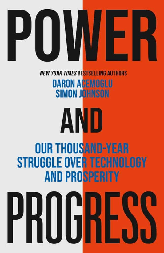Acemoglu, Daron | Johnson, Simon | Power and Progress