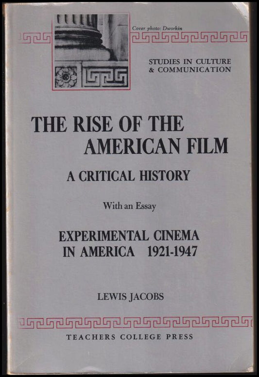 Jacobs, Lewis | The rise of the american film : A critical history : experimental cinema in america 1921- 1947