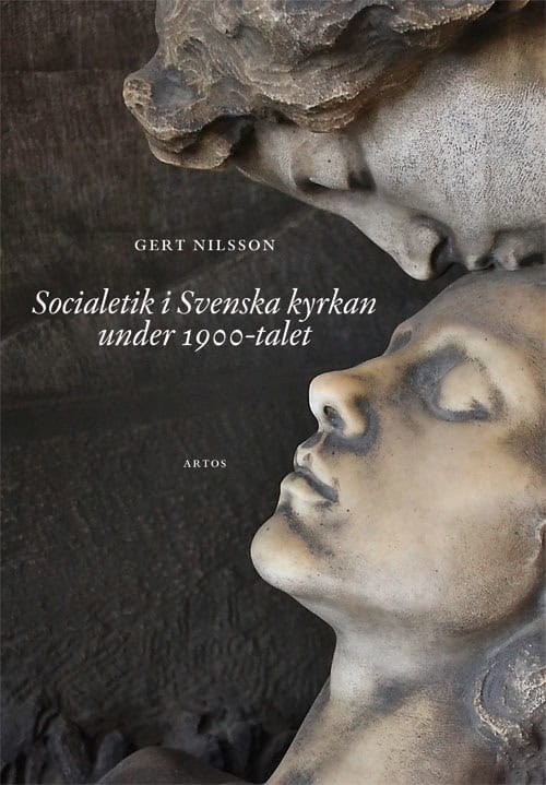 Nilsson, Gert | Socialetik i Svenska kyrkan under 1900-talet