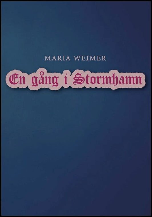 Weimar, Maria | En gång i Stormhamn