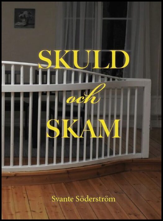 Söderström, Svante | Skuld och skam