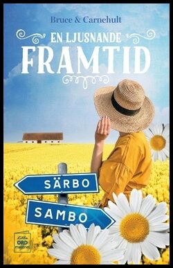 Bruce, Lillemor | Carnehult, Monika | En ljusnande framtid...