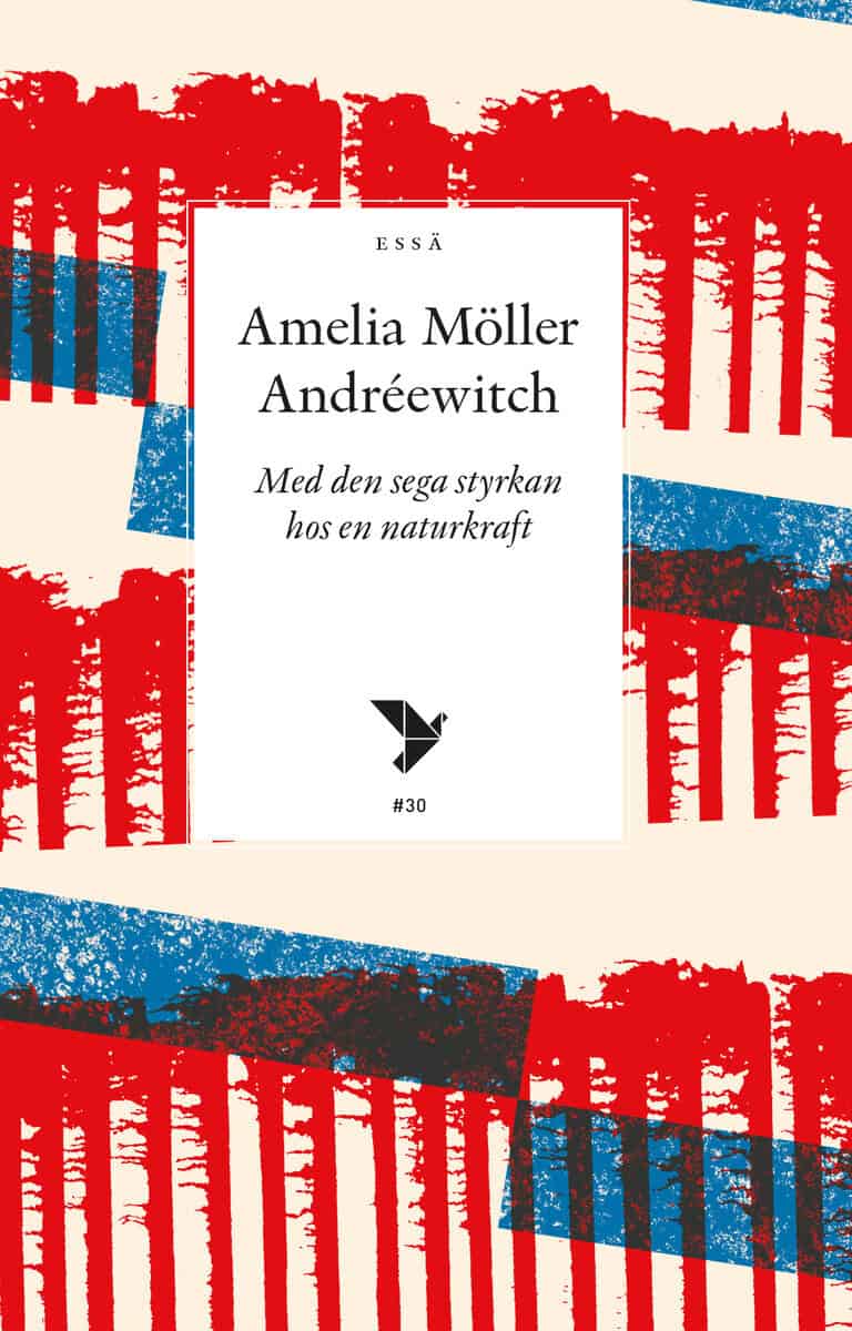 Möller Andréewitch, Amelia | Med den sega styrkan hos en naturkraft