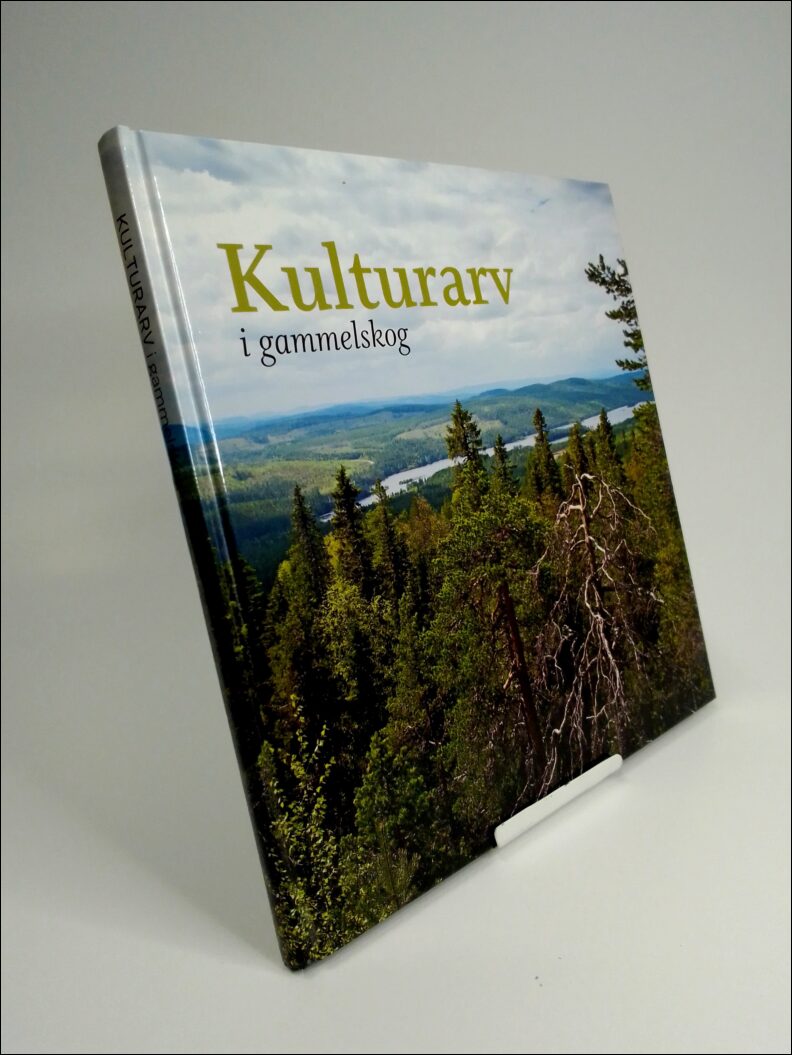 Berg, Anki et al (red) | Kulturarv i gammelskog