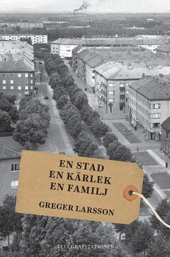 Larsson, Greger | En stad, en kärlek, en familj