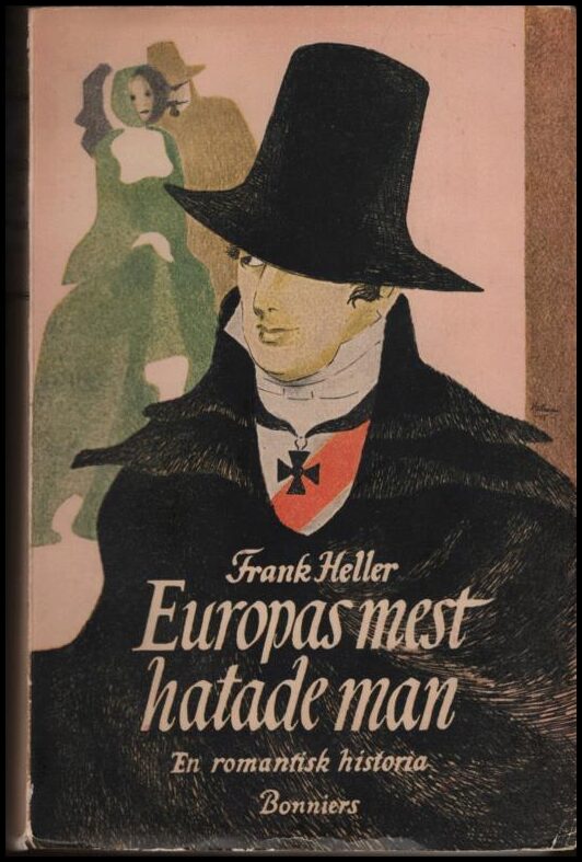 Heller, Frank | Europas mest hatade man : En romantisk historia