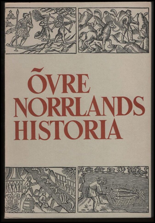Westin, Gunnar (red) | Övre Norrlands historia. Del I : Tiden till 1600
