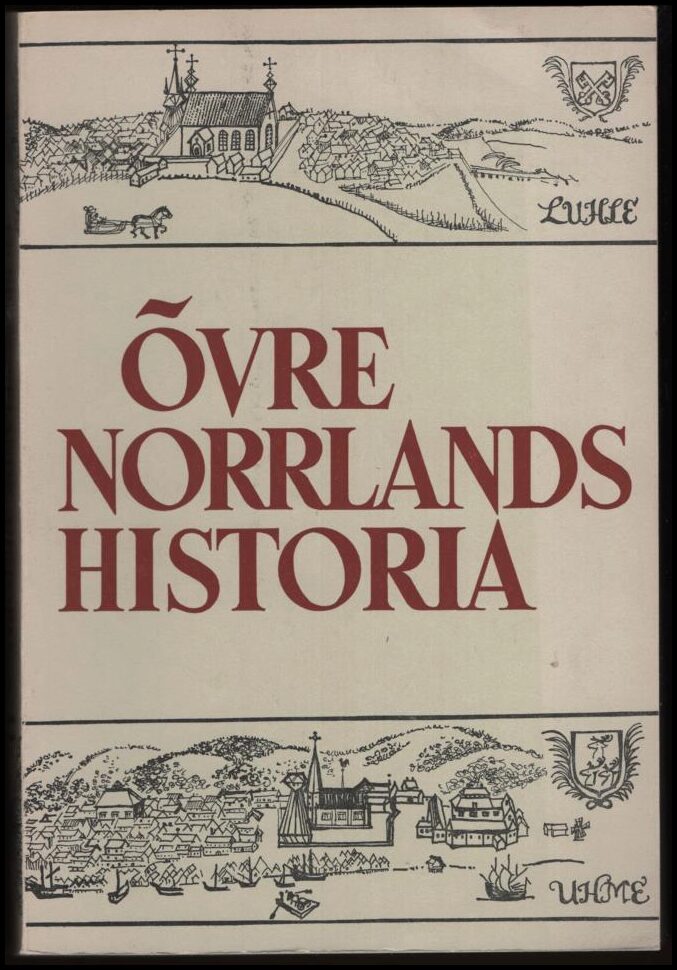 Westin, Gunnar (red) | Övre Norrlands historia. Del II : Tiden 1600 - 1721