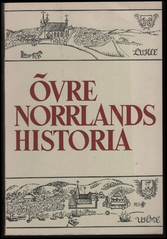 Westin, Gunnar (red) | Övre Norrlands historia. Del II : Tiden 1600 - 1721