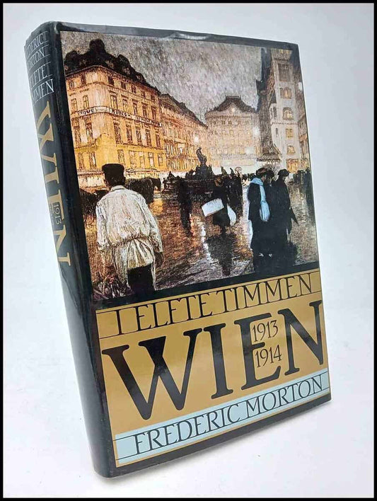 Morton, Frederic | I elfte timmen : Wien 1913-1914